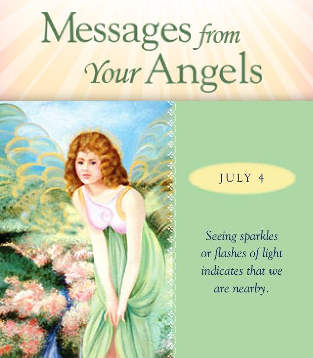 Messages from Our Angels today, July 4 ♥