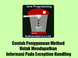 Pengunaan method pada exception handling Java method exception handling java