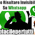 Come Risultare Invisibile Su Whatsapp - Ecco Come Leggere I Messaggi Senza Comparire Online