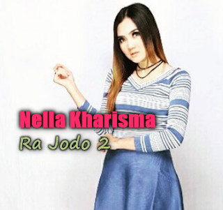 Nella Kharisma Ra Jodo 2 Mp3 Nella Kharisma, Dangdut Koplo, 2018, Download Lagu Nella Kharisma Ra Jodo 2 Mp3 (4,55MB)