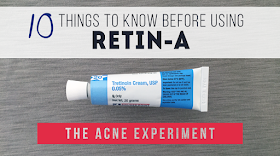 10 Things to Know Before Using Retin-A (Retinoids) :: The Acne Experiment