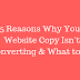 5 Reasons Why Your Website Copy Isn’t Converting & What to Do
