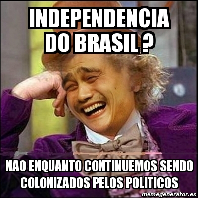 Independência do Brasil Memes