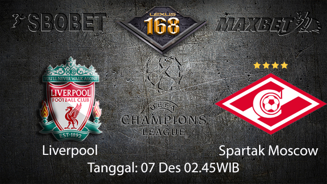 PREDIKSIBOLA - PREDIKSI TARUHAN BOLA LIVERPOOL VS SPARTAK MOSCOW 7 DESEMBER 2017 ( UEFA CHAMPIONS LEAGUE )