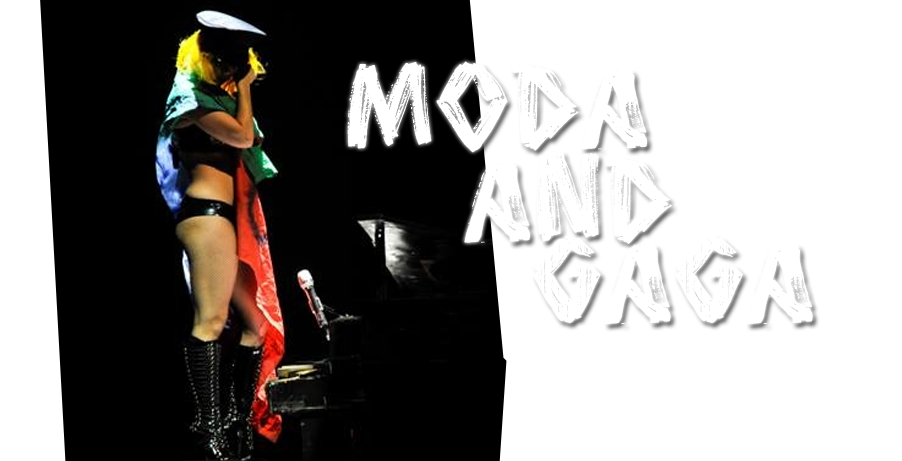 Moda and GaGa