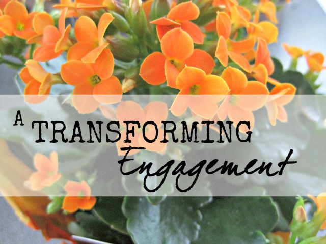 a transforming engagement