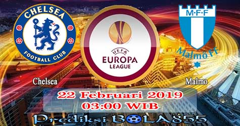 Prediksi Bola855 Chelsea vs Malmo FF 22 Februari 2019 Prediksi Bola855 Chelsea vs Malmo FF 22 Februari 2019