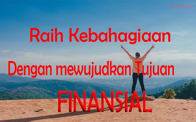 Hidup bahagia dengan mewujudkan tujuan finansial Hidup bahagia dengan mewujudkan tujuan finansial