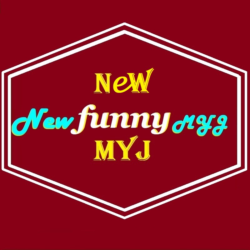 New Funny MYJ