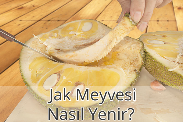 Jak Meyvesi Nasıl Yenir? Jak Meyvesi Nasıl Yenir?