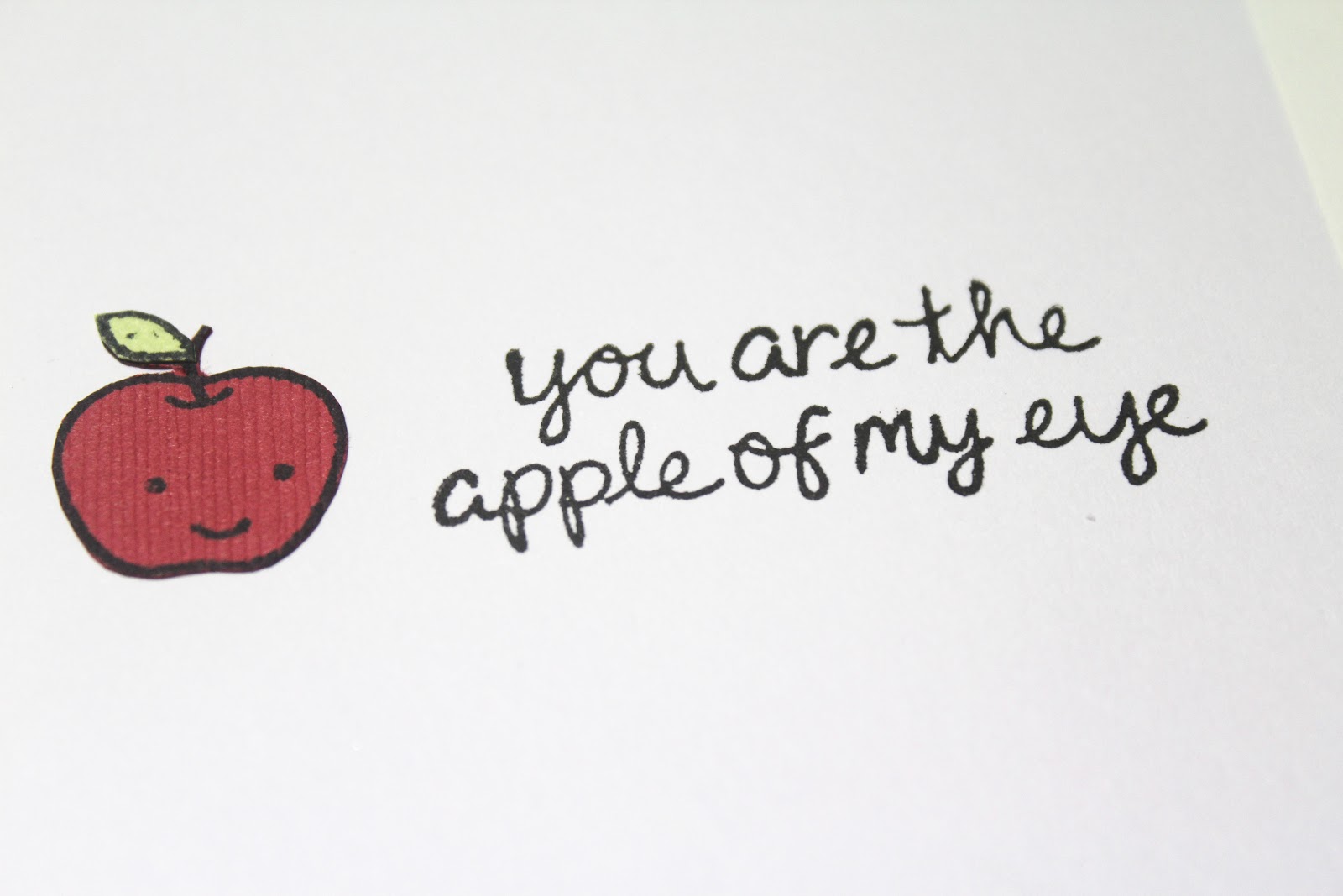 You Re The Apple Of My Eye Pieces With Love: You Are The Apple Of My Eye Card