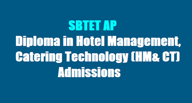 AP Diploma in Hotel Management,Catering Technology(HM& CT) Admissions 2017 AP Diploma in Hotel Management,Catering Technology(HM& CT) Admissions 2017