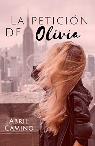 La petición de olivia de Abril Camino