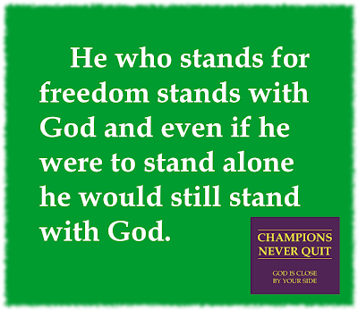 He who stands for freedom stands with God