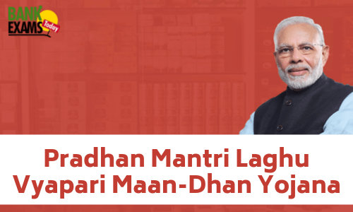 Pradhan Mantri Laghu Vyapari Maan-Dhan Yojana
