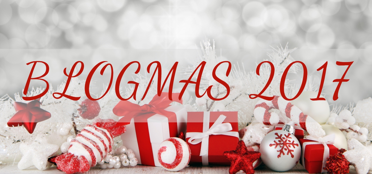 Blogmas 2017