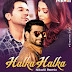 Halka Halka (Remix) - NIKwill
