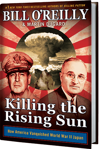 Killing the Rising Sun by Bill O Killing the Rising Sun by Bill O