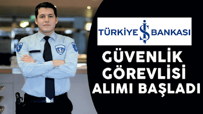 İş Bankası Güvenlik Görevlisi İş Bankası Güvenlik Görevlisi