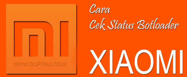 Cek Status Bootloader Xiaom