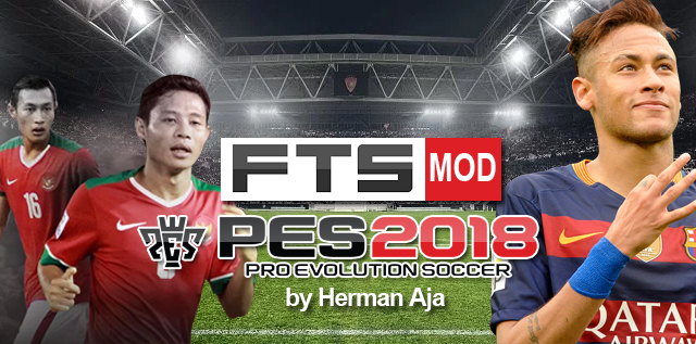 FTS Mod PES 2018 Apk Data OBB (by Herman Aja) FTS Mod PES 2018 Apk Data OBB (by Herman Aja)