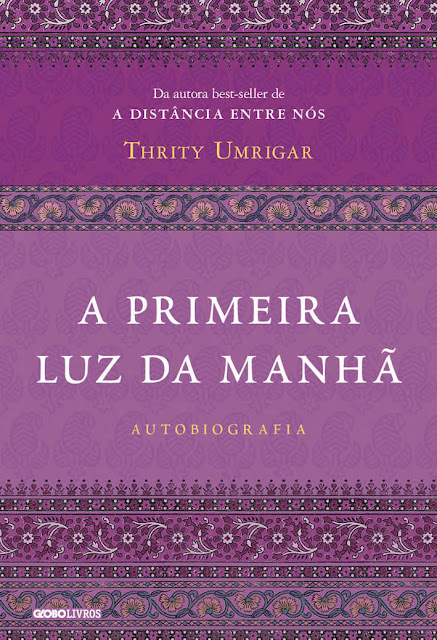 A primeira luz da manhã - Thrity Umrigar.jpg