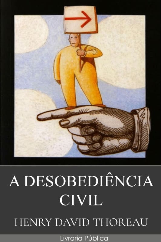 A Desobediência Civil - Henry David Thoreau A Desobediência Civil pdf epub mobi