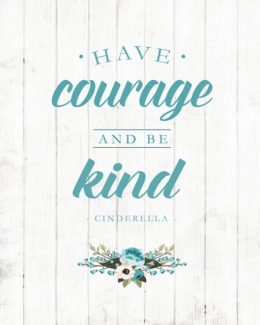 Have courage and be kind printable
