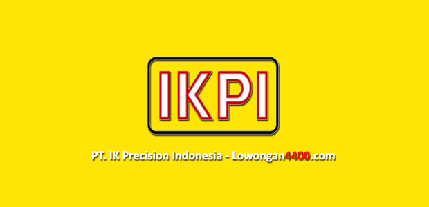 Lowongan Kerja PT. IK Precision Indonesia Jababeka