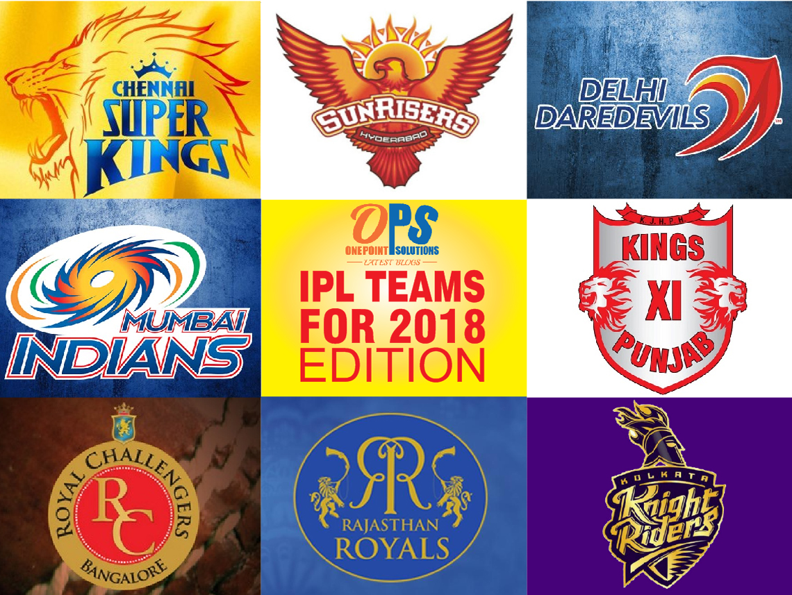 IPL Teams for 2018 Edition - One Point Solutions