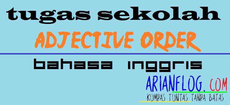Tugas Tentang Adjective Order Ahmad Rian Fadillah