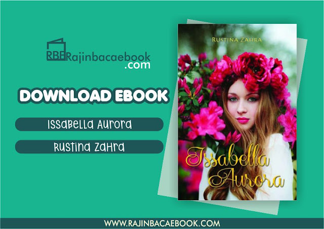 Download Novel Issabella Aurora by Rustina Zahra Pdf Download Novel Issabella Aurora by Rustina Zahra Pdf