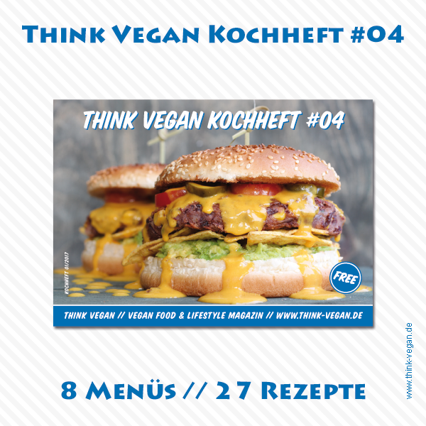 Think Vegan Kochheft #04 Think Vegan Kochheft #04