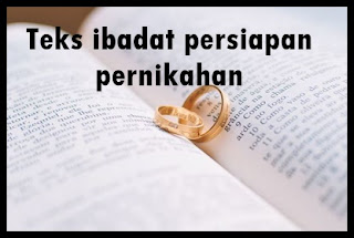 contoh teks Ibadat sebelum misa pernikahan di gereja ( ibadat