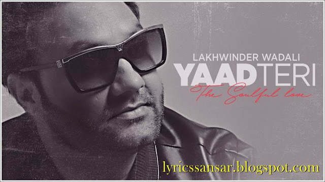 Yaad Teri Lyrics : Lakhwinder Wadali | Jeet Productions Yaad Teri Lyrics : Lakhwinder Wadali | Jeet Productions