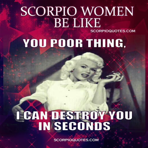 Scorpio Women Be Like Meme