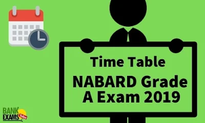 Time Table for NABARD Grade A Exam 2019