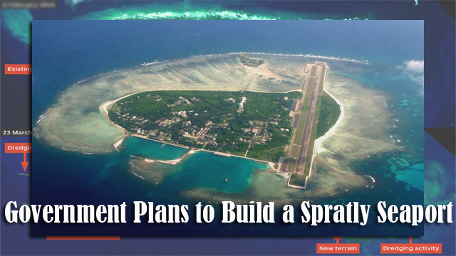 Government Plans to Build a Spratly Seaport Government Plans to Build a Spratly Seaport