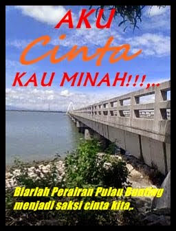 AKU CINTA KAU MINAH!!!<>