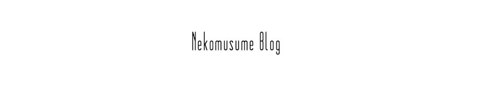 Nekomusume Blog ♥