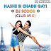 Nashe Si Chad Gayi (Club Mix) DJ Scoob