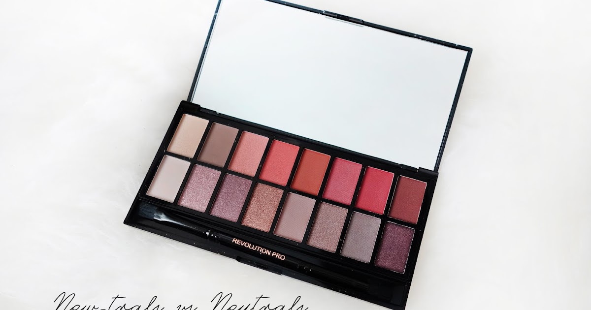 Makeup Revolution | New-Trals vs Neutrals Palette Review