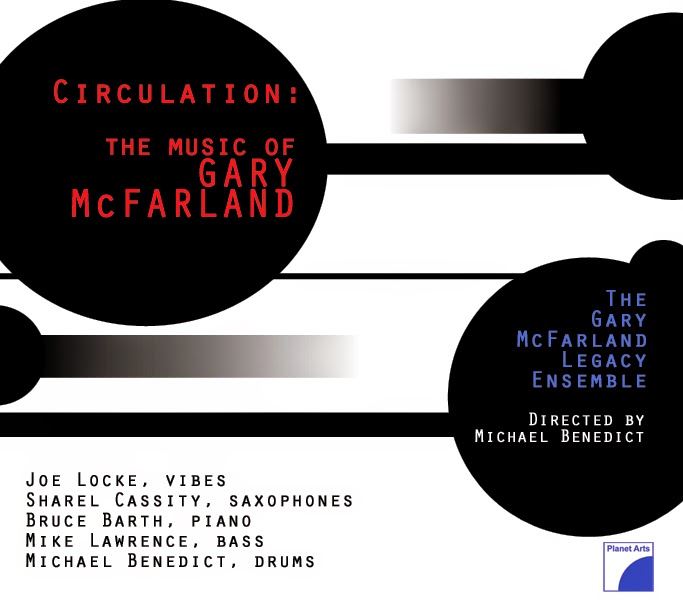 JAZZ CHILL CIRCULATION THE MUSIC OF GARY MCFARLAND // THE GARY