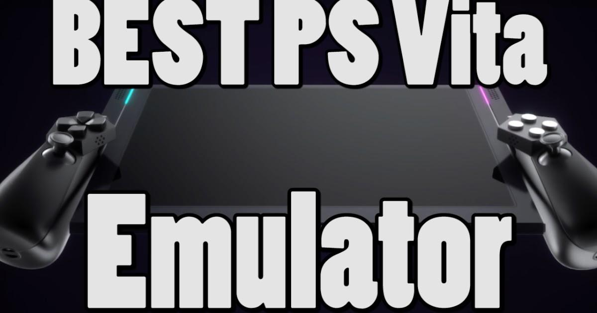 Playstation Vita Emulator Android Playstation Vita Emulator Android