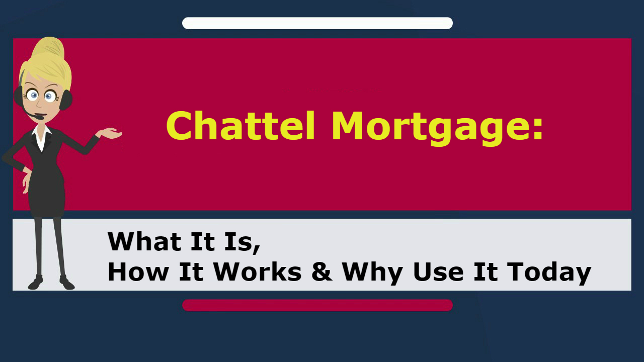 Chattel Mortgage What It Is, How It Works & Why Use It Today World