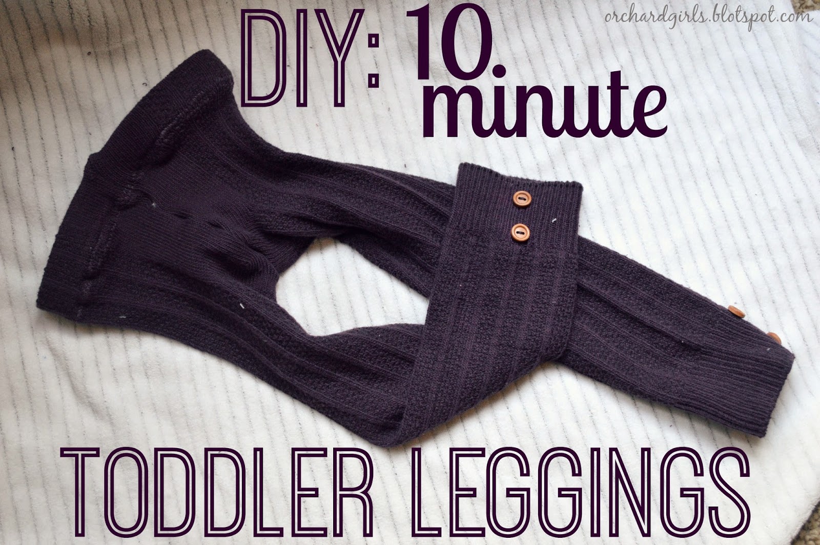 The EASIEST DIY Baby and Toddler Leggings in 10 Minutes