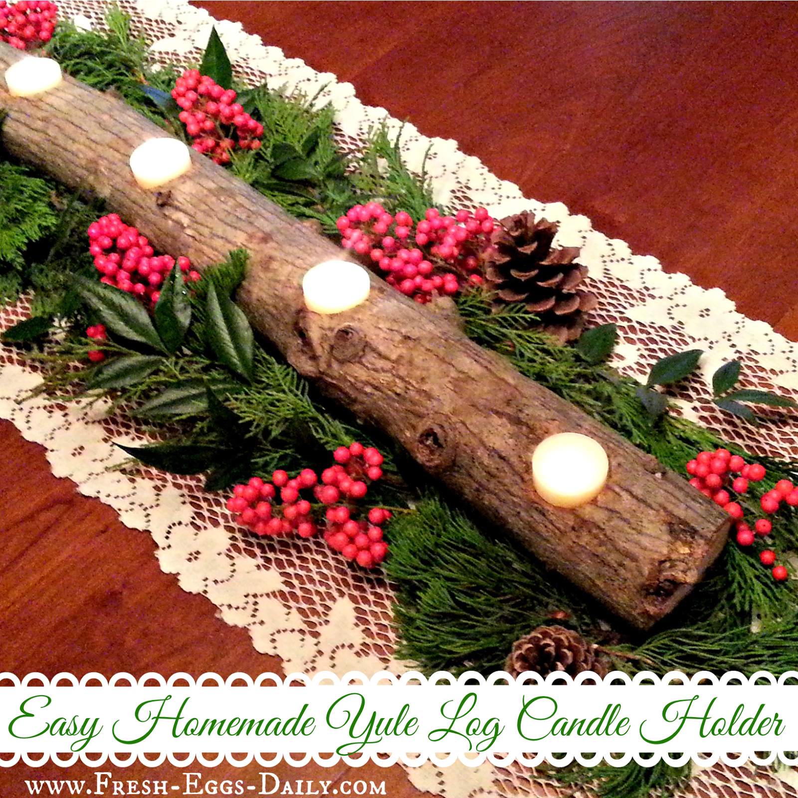 Diy Yule Log Candle Holder Fresh Eggs Daily