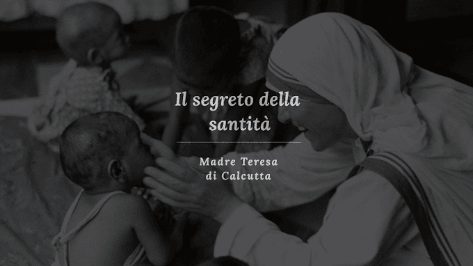 Il segreto della santità secondo Madre Teresa #video 