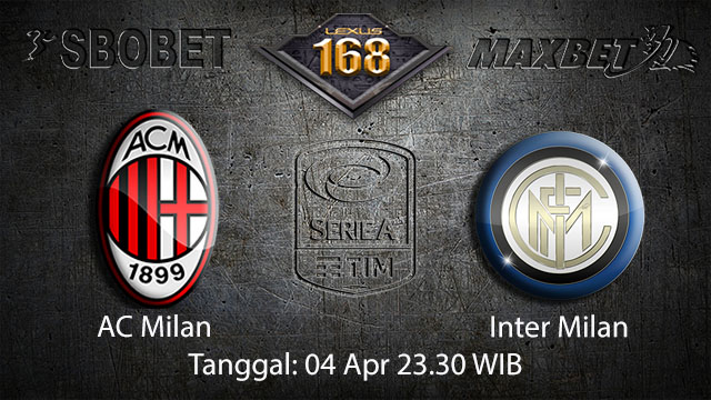 BOLA88 - PREDIKSI TARUHAN BOLA AC MILAN VS INTER MILAN 04 APRIL 2018 ( ITALIAN SERIE A )
