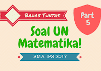 Pembahasan Soal UN Matematika SMA IPA 2017 Part. 3 - Cara Ono
